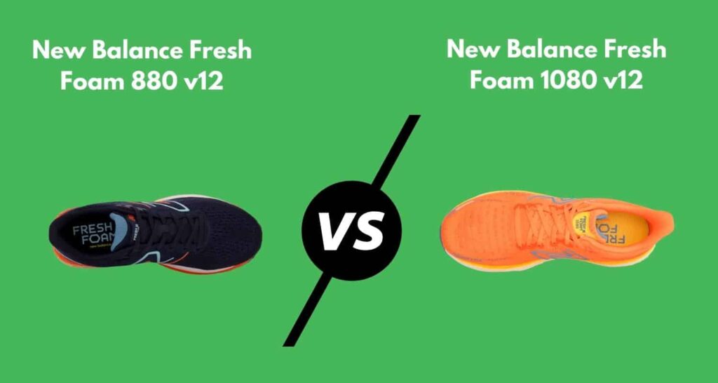 New Balance Fresh Foam 880 v12 vs 1080 v12