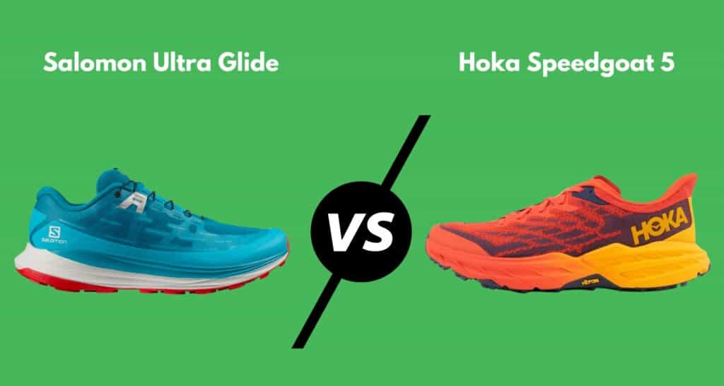 Salomon Ultra Glide vs Hoka Speedgoat 5 2024)